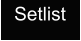 Setlist